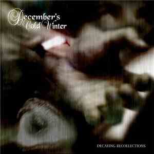 December's Cold Winter - Decaying Recollections album flac