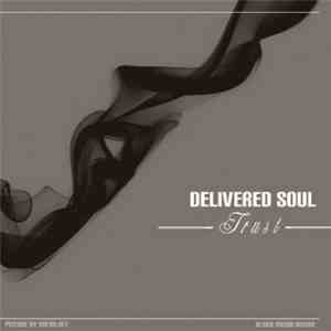 Delivered Soul - Trust album flac