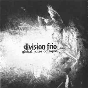 Division Frio / Audiocum - Global Noise Collapse album flac