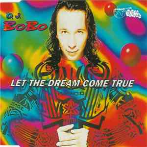 D.J. BoBo - Let The Dream Come True album flac