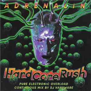 DJ Hardware - Adrenalin Hardcore Rush album flac