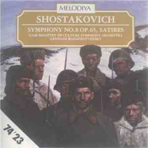 Dmitri Shostakovich, The USSR Ministry Of Culture Symphony Orchestra, Gennadi Rozhdestvensky - Symphony No. 8 Op. 65, Satires album flac