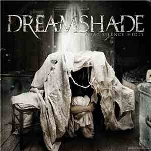 Dreamshade - What Silence Hides album flac