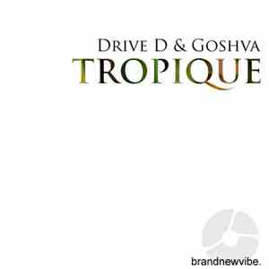 Drive D & Goshva - Tropique album flac