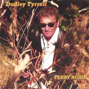 Dudley Tyrrell - Ferry Road album flac