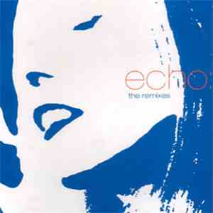 Echo - The Remixes album flac