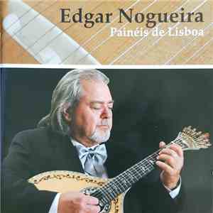 Edgar Nogueira - Painéis de Lisboa album flac