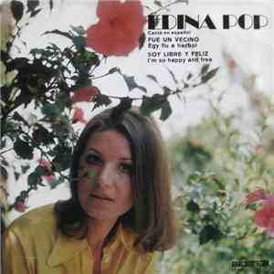 Edina Pop - Fue Un Vecino (Egy Fiu A Hazbol) / Soy Libre Y Feliz (I'm So Happy And Free) album flac