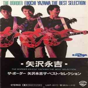 Eikichi Yazawa - The Border - Eikichi Yazawa The Best Selection album flac