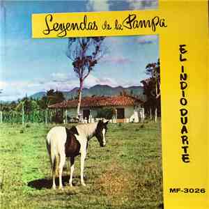 El Indio Duarte - Leyendas De La Pampa album flac