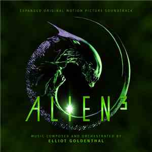 Elliot Goldenthal - Alien³: Expanded Original Motion Picture Soundtrack album flac
