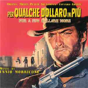 Ennio Morricone - Per Qualche Dollaro In Più - For A Few Dollars More (Original Motion Picture Soundtrack - Expanded Edition) album flac