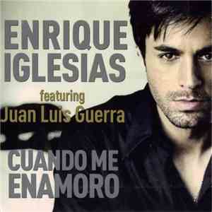 Enrique Iglesias featuring Juan Luis Guerra - Cuando Me Enamoro album flac