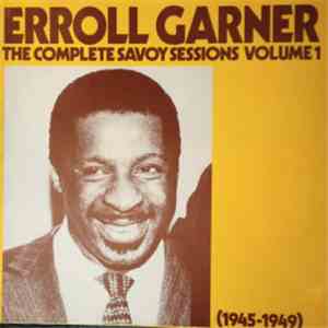 Erroll Garner - The Complete Savoy Sessions Volume 1 (1945-1949) album flac