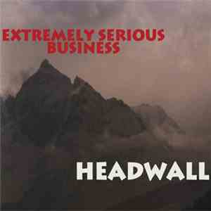 Extremely Serious Business, John Thomas  - Headwall album flac