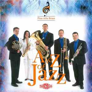 Fine Arts Brass Ensemble - The A To Z Of Jazz album flac