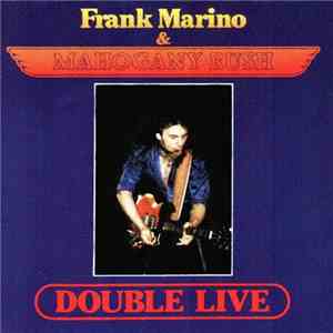 Frank Marino & Mahogany Rush - Double Live album flac