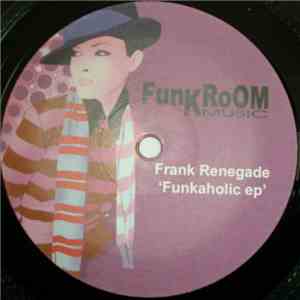 Frank Renegade - Funkaholic EP album flac
