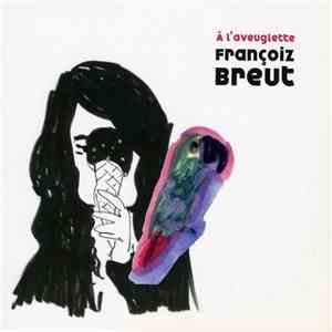 Françoiz Breut - À L'Aveuglette album flac