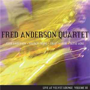 Fred Anderson Quartet - Live at the Velvet Lounge - Volume III album flac
