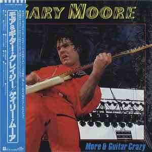 Gary Moore - More & Guitar Crazy album flac