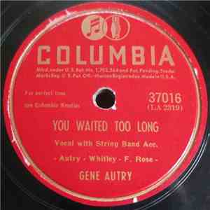 Gene Autry - You Waited Too Long album flac