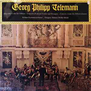 Georg Philipp Telemann - Helmut Müller-Brühl, Kölner Kammerorchester - Ouvertüre C-dur Für 3 Oboen - Concerto D-dur Für Violine Und Trompete - Concerto A-dur Für 2 Oboen D'Amore album flac
