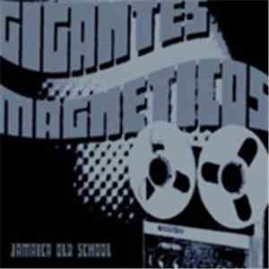 Gigantes Magneticos - Jamaica Old School album flac