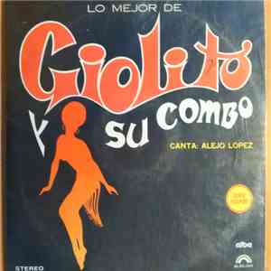 Giolito Y Su Combo - Lo Mejor de Giolito y Su Combo album flac