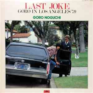 Goro Noguchi - Last Joke Goro In Los Angeles '79 album flac