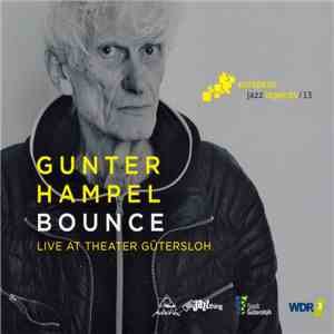 Gunter Hampel - Bounce (Live At Theater Gütersloh) album flac