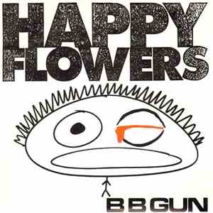 Happy Flowers - BB Gun album flac
