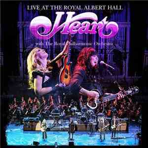 Heart With The Royal Philharmonic Orchestra - Live At The Royal Albert Hall album flac
