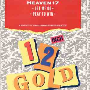 Heaven 17 - Let Me Go / Play To Win album flac