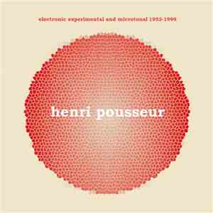 Henri Pousseur - Electronic Experimental And Microtonal 1953-1999 album flac