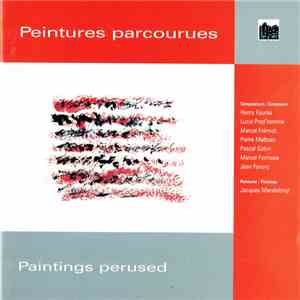 Henry Fourès, Lucie Prod'homme, Marcel Frémiot, Pierre Malbosc, Pascal Gobin, Marcel Formosa, Jean Favory - Peintures Parcourues album flac
