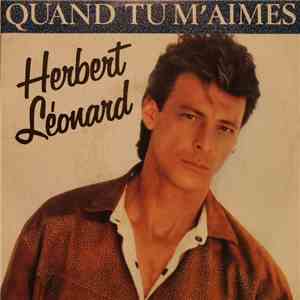 Herbert Léonard - Quand Tu M'Aimes album flac
