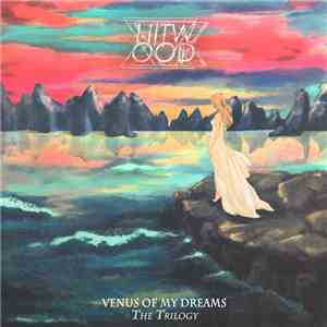 Hitwood - Venus Of My Dreams (The Trilogy) album flac