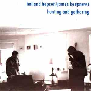 Holland Hopson / James Keepnews - Hunting And Gathering album flac