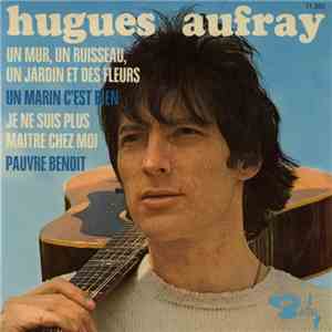 Hugues Aufray - Un Mur, Un Ruisseau, Un Jardin Et Des Fleurs album flac