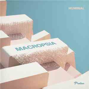 Huminal - Macropsia album flac