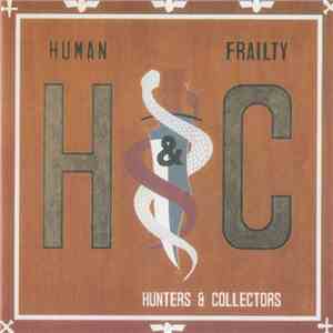 Hunters & Collectors - Human Frailty album flac