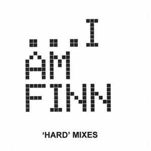 I Am Finn - 'Hard' Mixes album flac