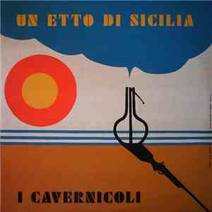 I Cavernicoli - Un Etto Di Sicilia album flac
