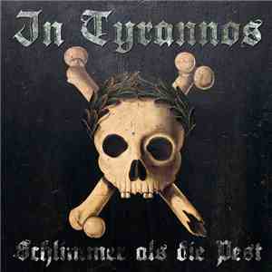 In Tyrannos - Schlimmer Als Die Pest album flac