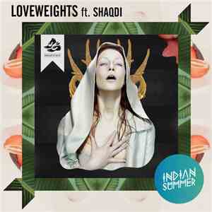 Indian Summer Ft. Shaqdi - Loveweights album flac