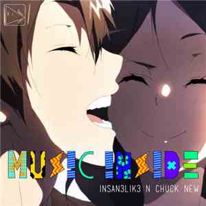 Insan3lik3 N Chuck New - Music Inside album flac