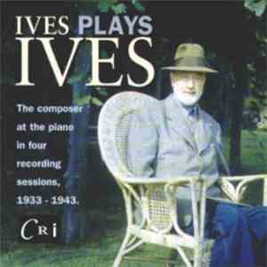 Ives - Ives Plays Ives album flac