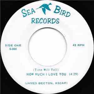 James Becton - (Time Will Tell) How Much I Love You / Tell Me Why album flac
