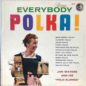 Jan Waters And His "Polk-Alongs" - Everybody Polka album flac